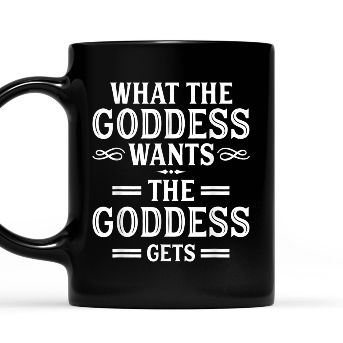 What Goddess Wants Goddess Gets Feminism T-Shirt What Goddess Wants Goddess Gets Feminism T-Shirt