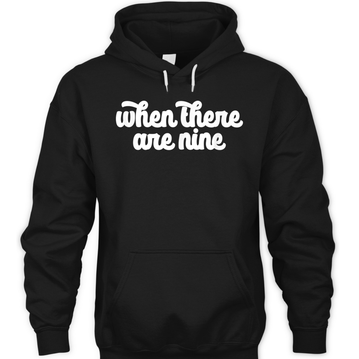 WHEN THERE ARE NINE Ruth Bader Ginsburg Feminist Meme T-Shirt WHEN THERE ARE NINE Ruth Bader Ginsburg Feminist Meme T-Shirt