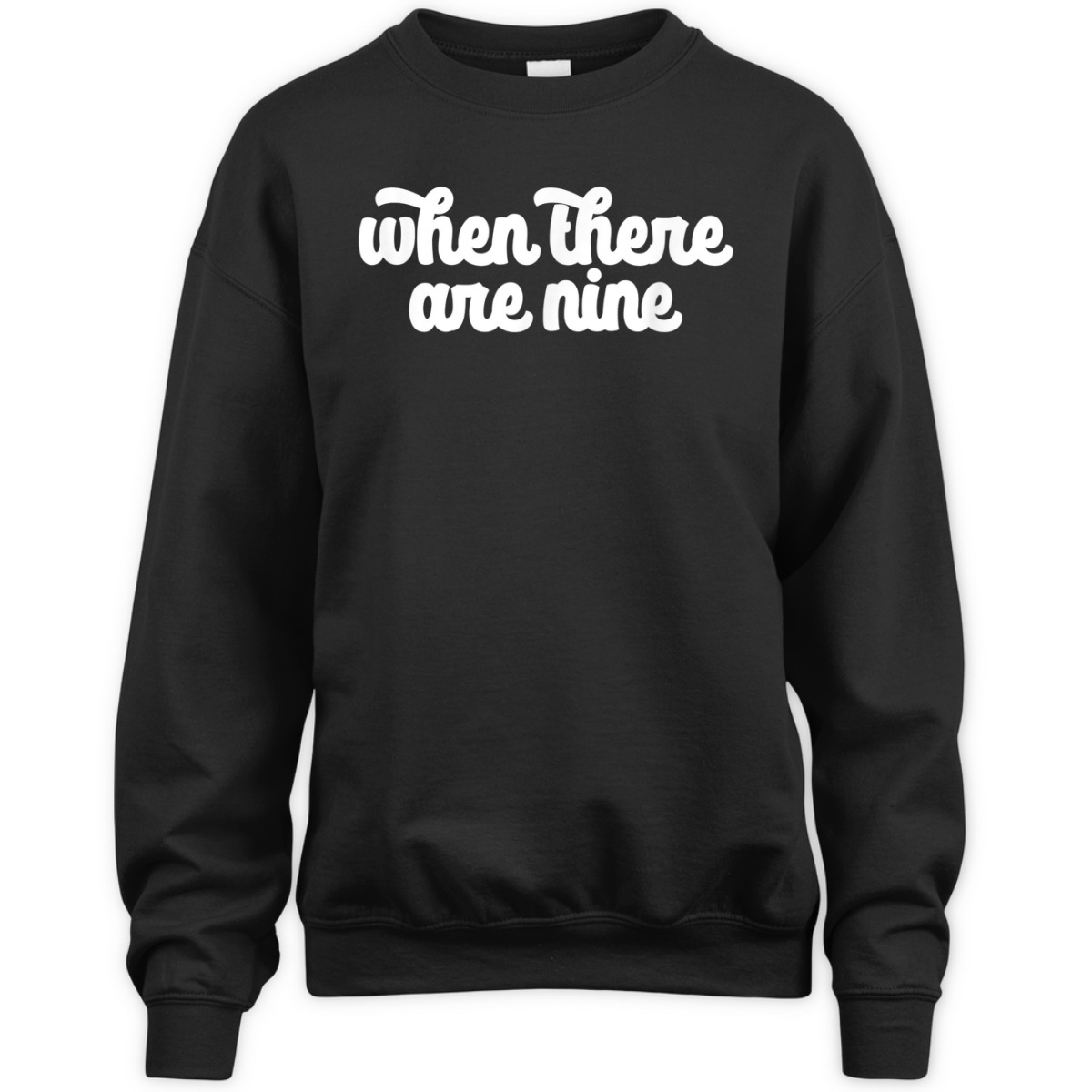 WHEN THERE ARE NINE Ruth Bader Ginsburg Feminist Meme T-Shirt