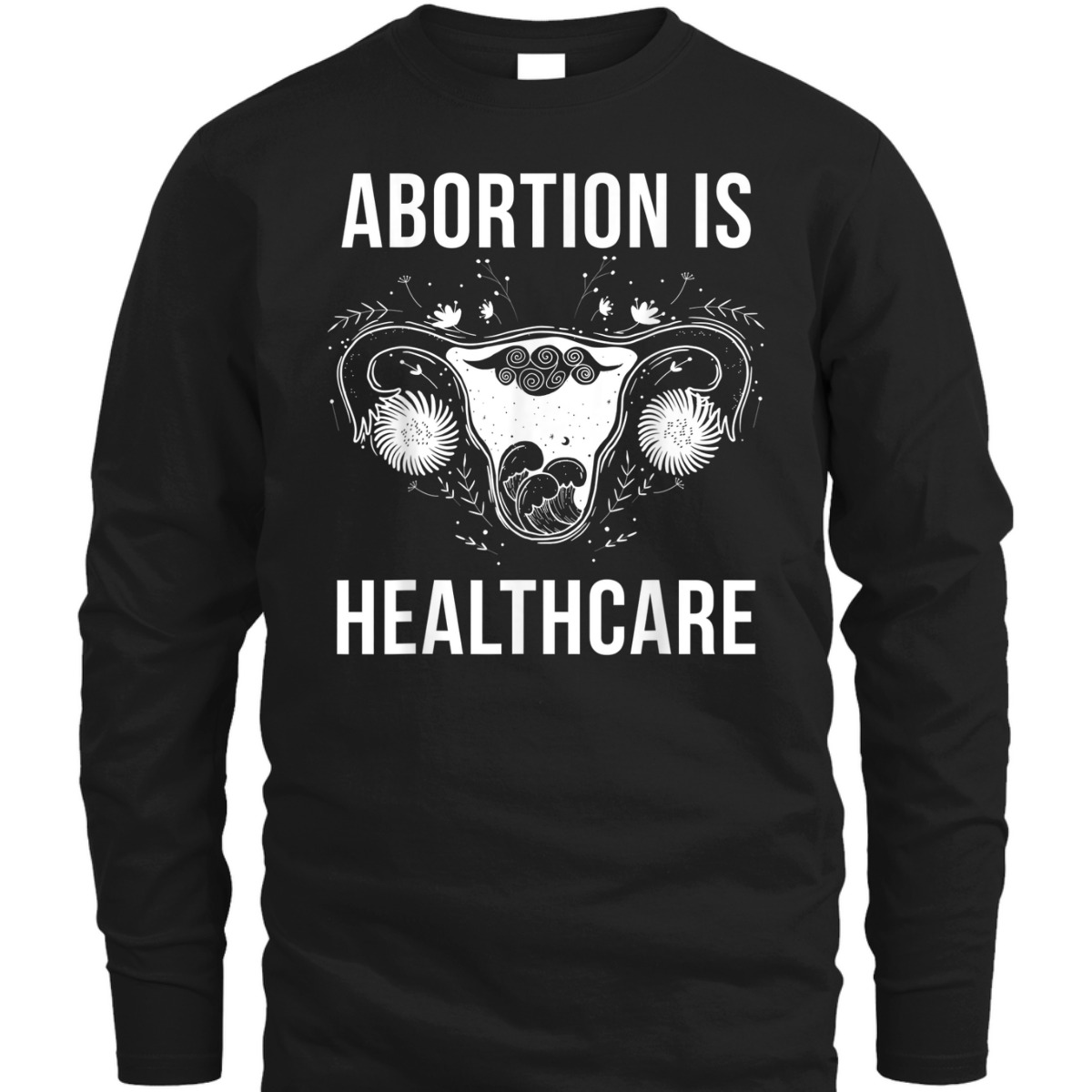 Abortion Is Healthcare Feminist Feminism Mystical Pro Choice T-Shirt