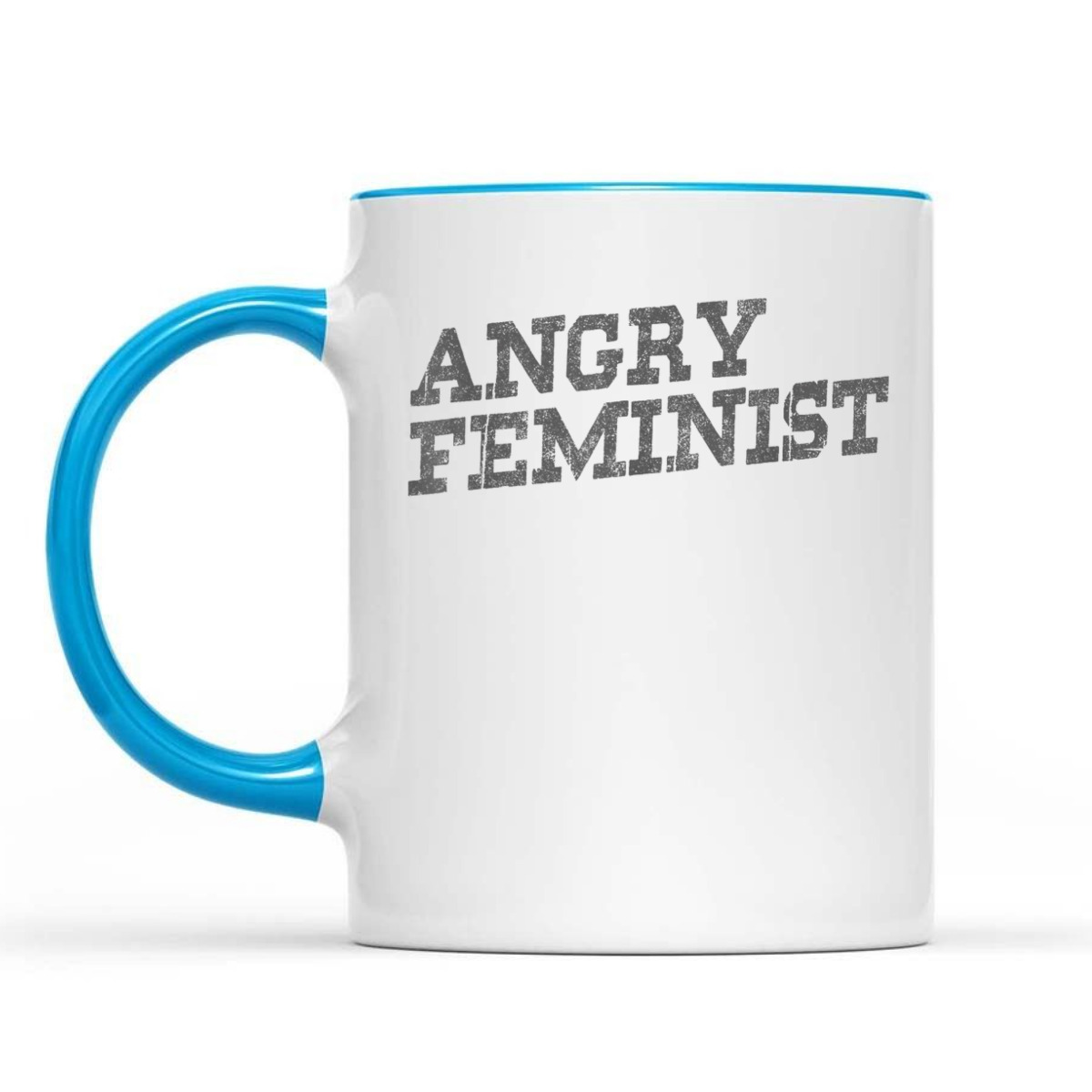 Feminist Funny Gift - Angry Feminist T-Shirt