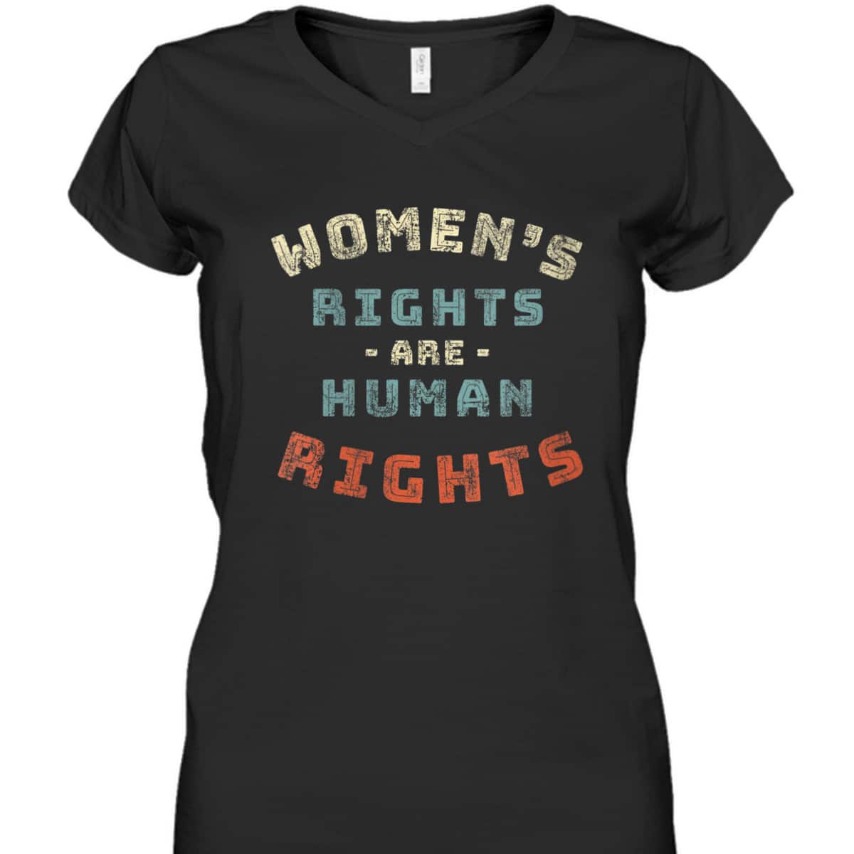 Womens Rights Are Human Rights Feminist - Protest T-Shirt