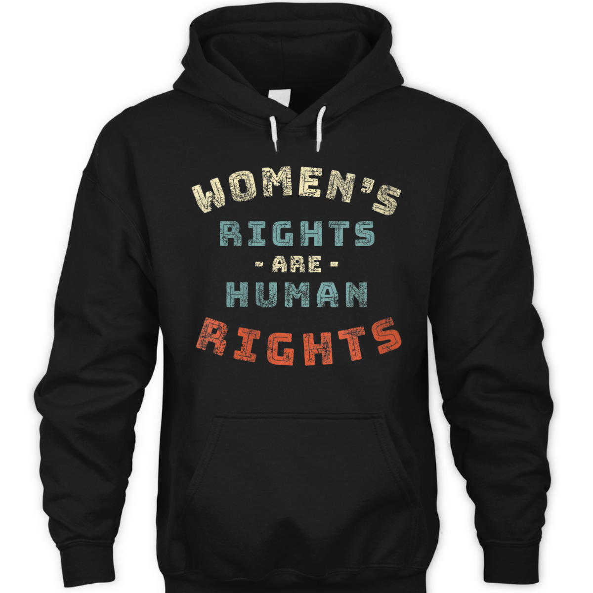 Womens Rights Are Human Rights Feminist - Protest T-Shirt