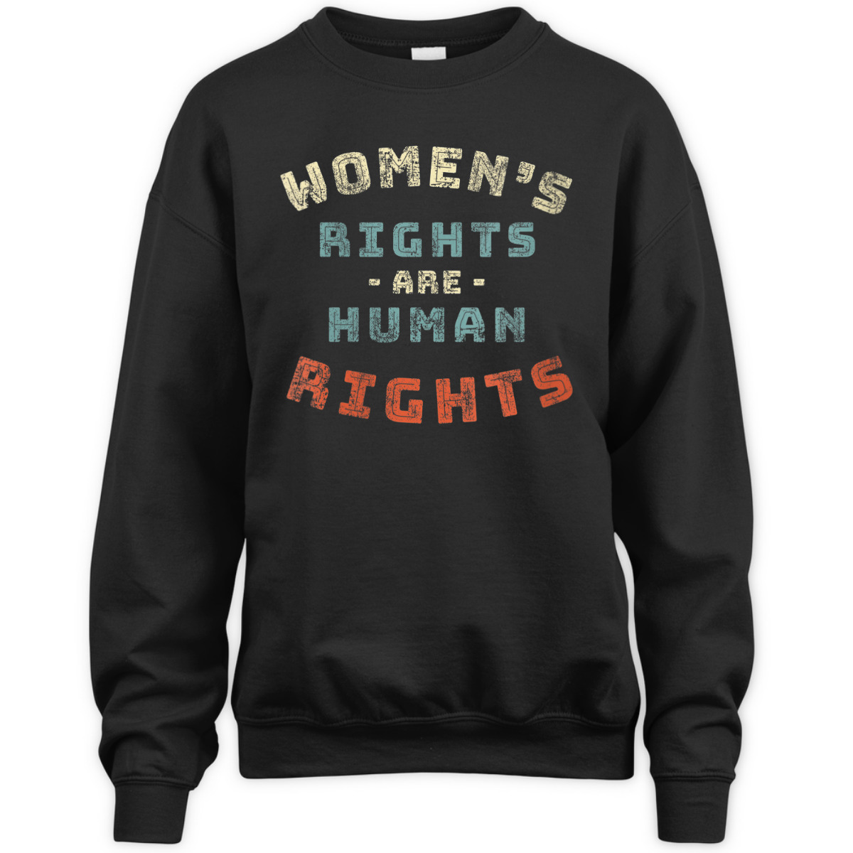Womens Rights Are Human Rights Feminist - Protest T-Shirt