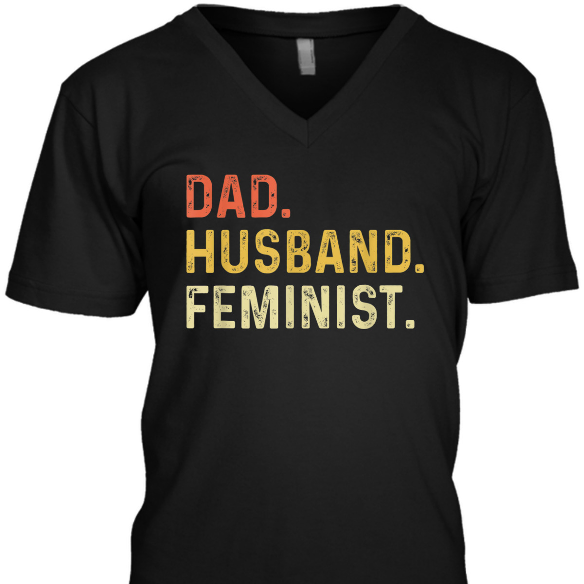 Feminist For Husband - Feminism Gift For Father's Day T-Shirt Feminist For Husband - Feminism Gift For Father's Day T-Shirt