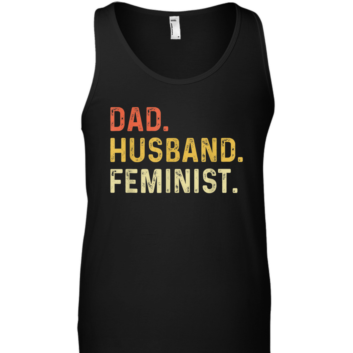 Feminist For Husband - Feminism Gift For Father's Day T-Shirt