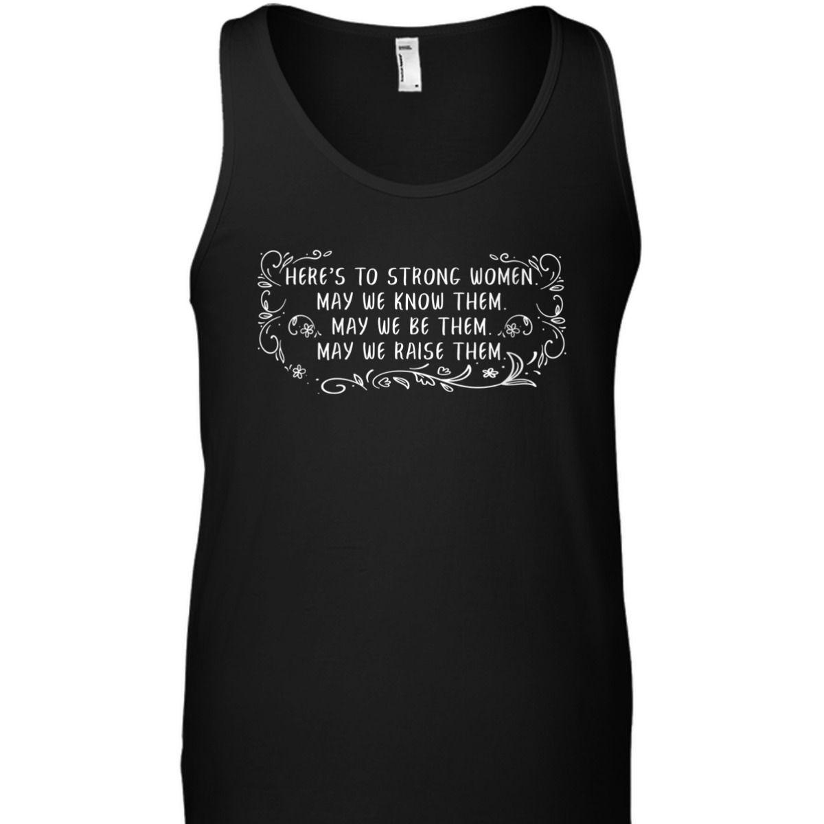 Womens Here's To Strong Women May We Know Them Empowerment Feminist T-Shirt Womens Here's To Strong Women May We Know Them Empowerment Feminist T-Shirt