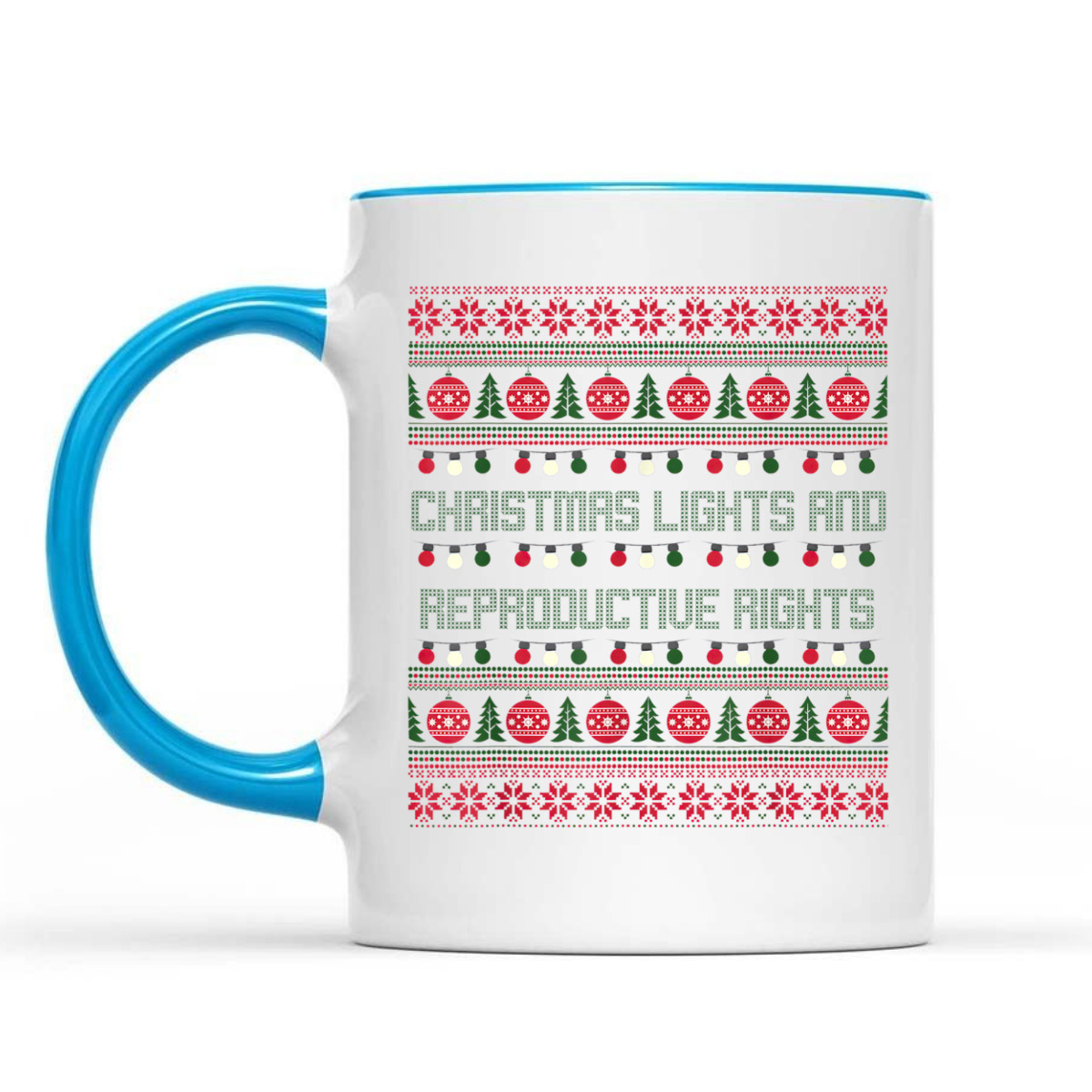 Christmas Lights And Reproductive Rights Feminist Pro-Choice T-Shirt Christmas Lights And Reproductive Rights Feminist Pro-Choice T-Shirt