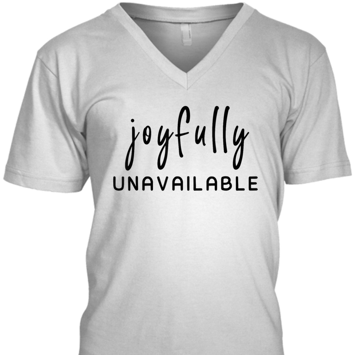 Joyfully Unavailable Empowerment Feminist Social Justice T-Shirt Joyfully Unavailable Empowerment Feminist Social Justice T-Shirt
