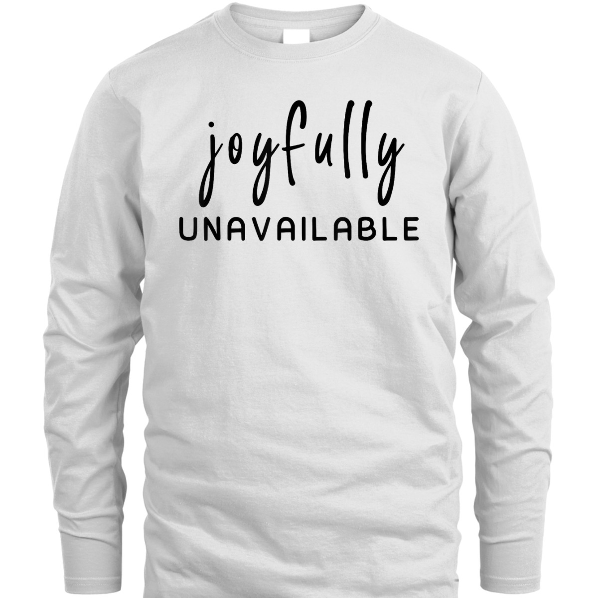 Joyfully Unavailable Empowerment Feminist Social Justice T-Shirt