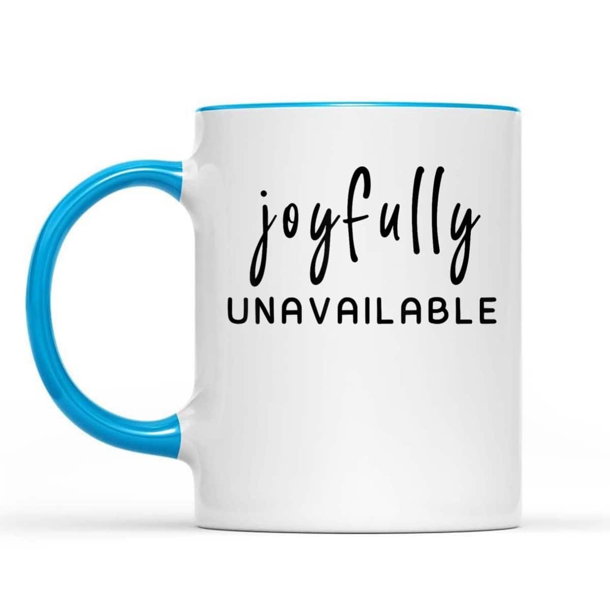 Joyfully Unavailable Empowerment Feminist Social Justice T-Shirt Joyfully Unavailable Empowerment Feminist Social Justice T-Shirt