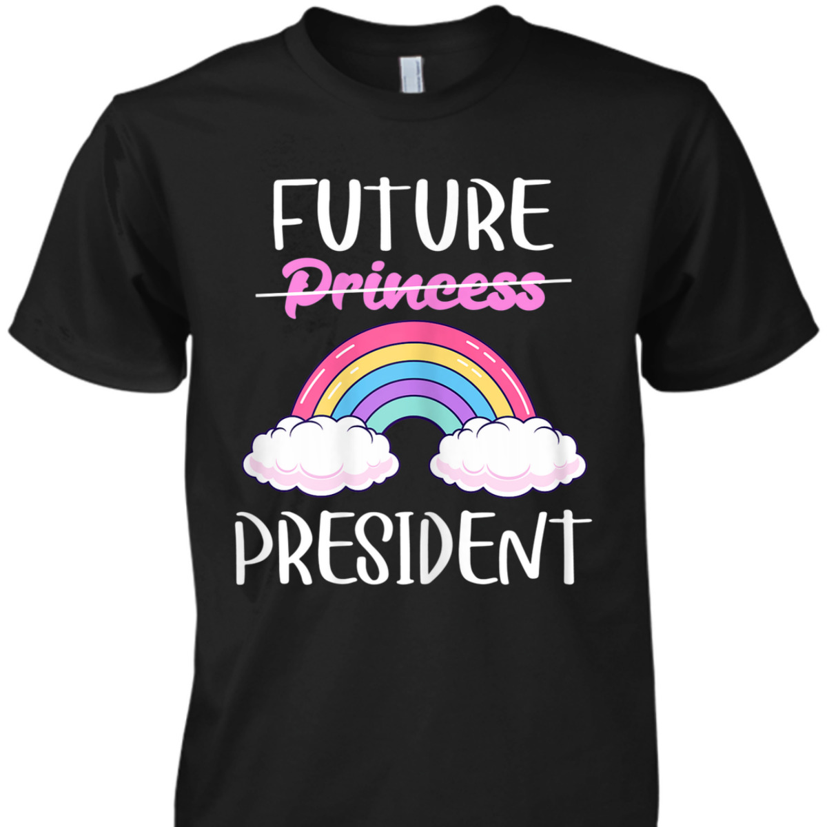 Future President Girls Feminist Rainbow T-Shirt Future President Girls Feminist Rainbow T-Shirt