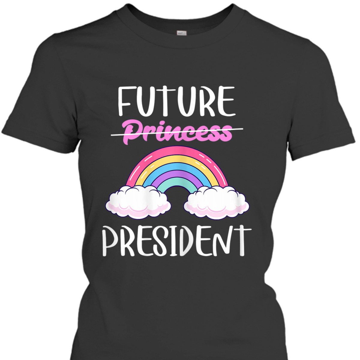 Future President Girls Feminist Rainbow T-Shirt Future President Girls Feminist Rainbow T-Shirt