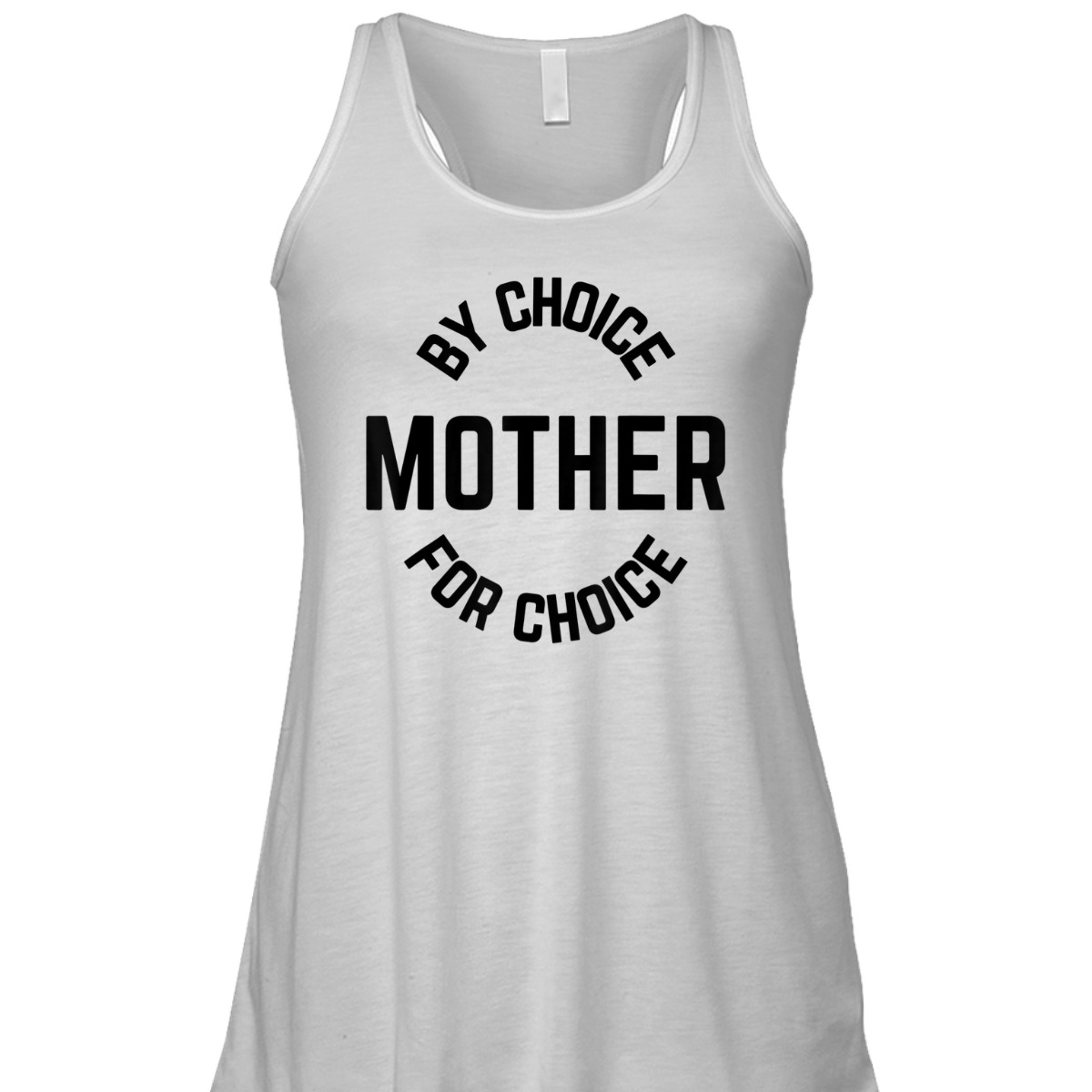 Mother By Choice For Choice Feminist Womens Rights Pro Roe T-Shirt Mother By Choice For Choice Feminist Womens Rights Pro Roe T-Shirt