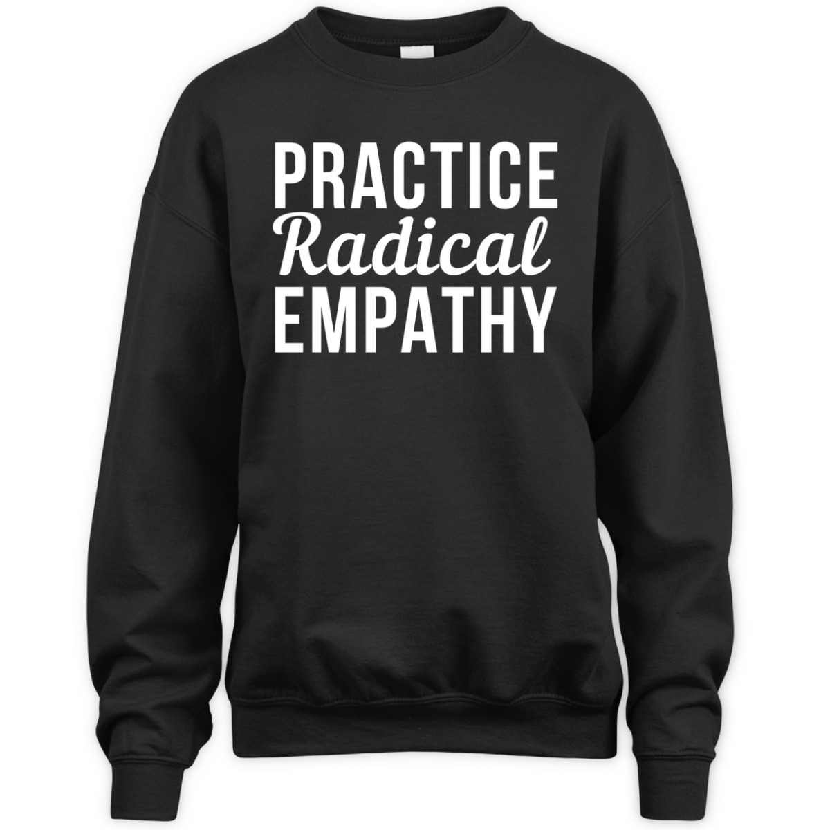Practice Radical Empathy Feminist Equality T-Shirt