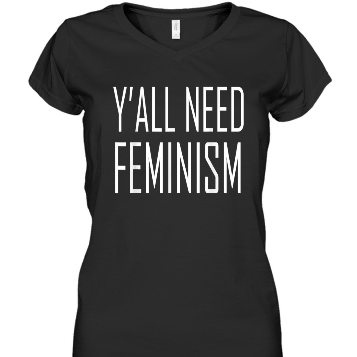 Y'all Need Feminism T-Shirt