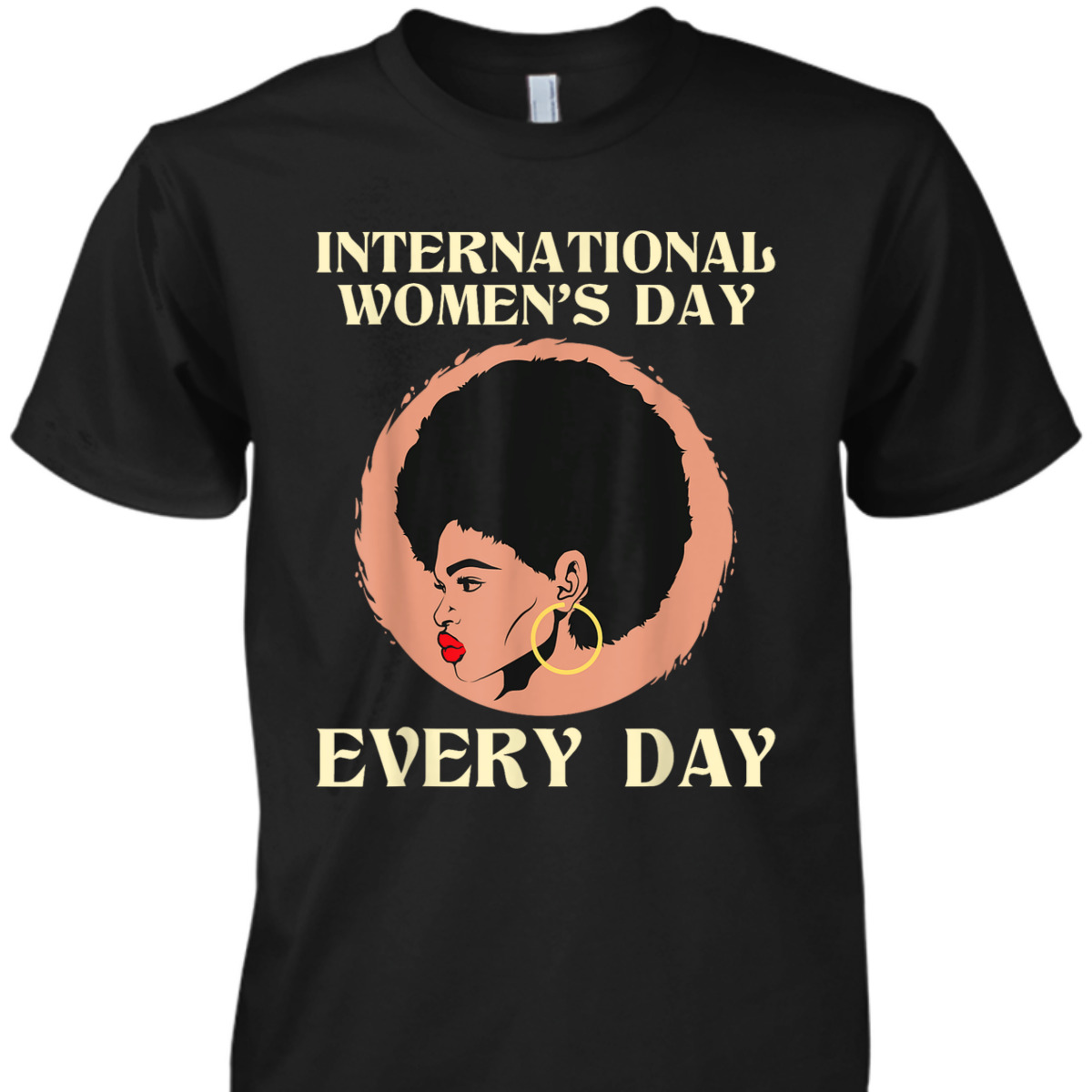 International Day - Feminist Feminism Rights T-Shirt
