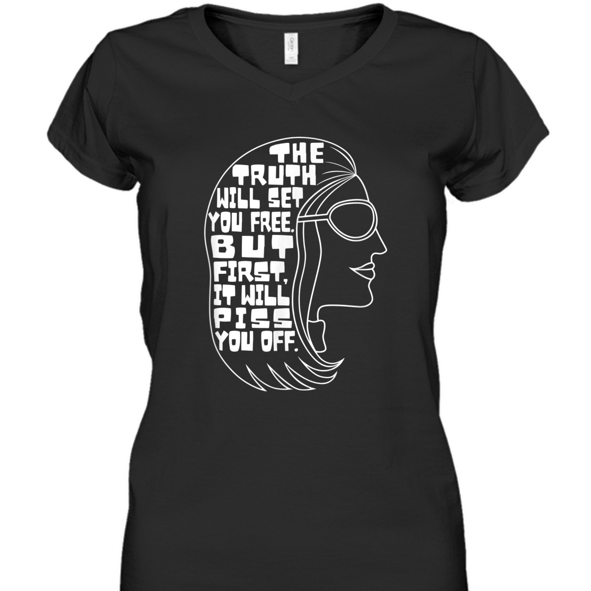 The Truth Will Set You Free Feminist Quote T-Shirt The Truth Will Set You Free Feminist Quote T-Shirt