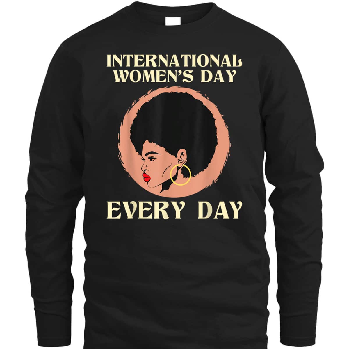 International Day - Feminist Feminism Rights T-Shirt