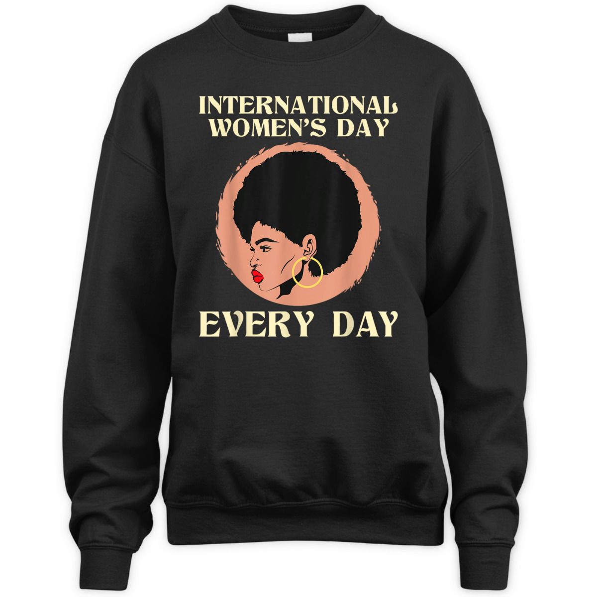 International Day - Feminist Feminism Rights T-Shirt International Day - Feminist Feminism Rights T-Shirt
