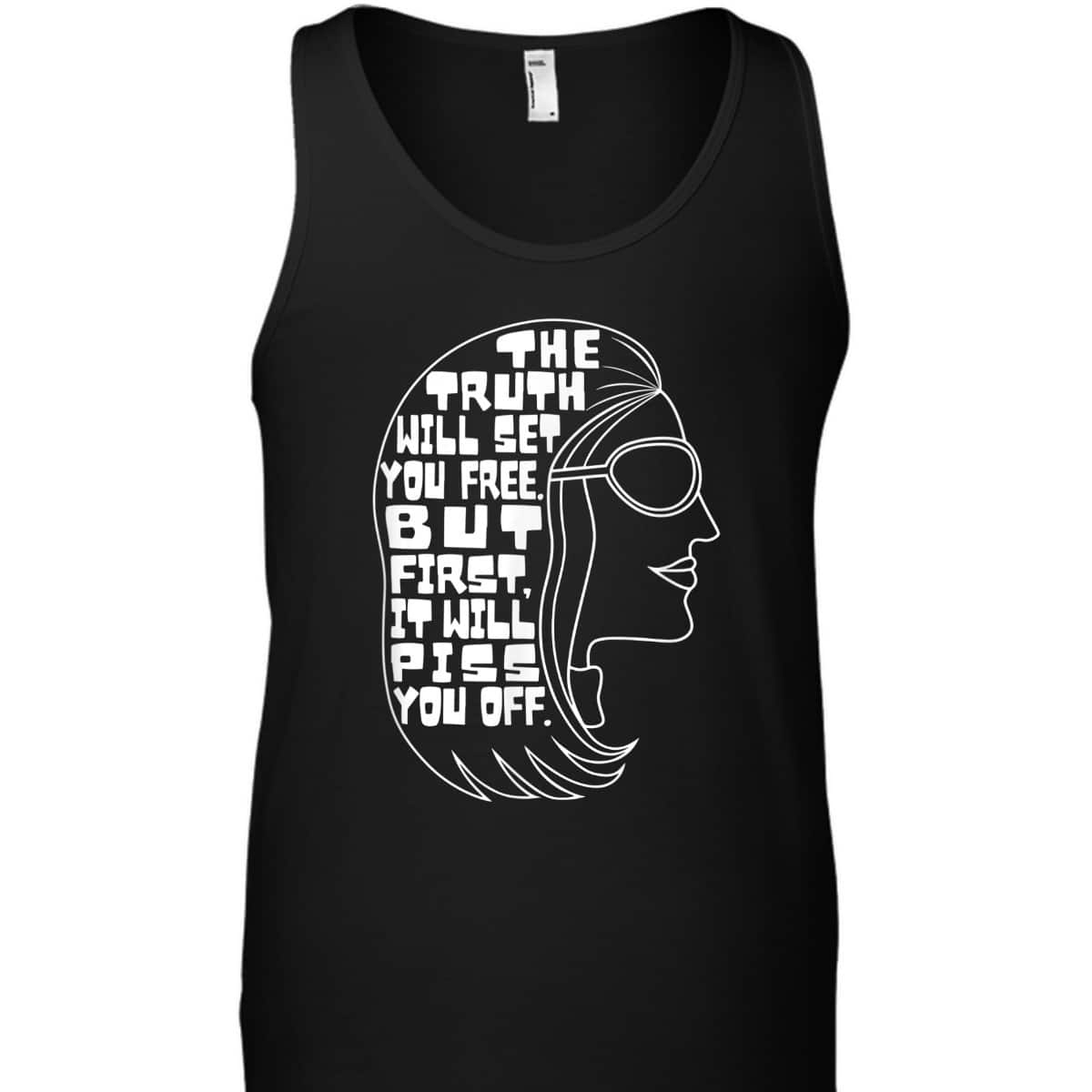 The Truth Will Set You Free Feminist Quote T-Shirt