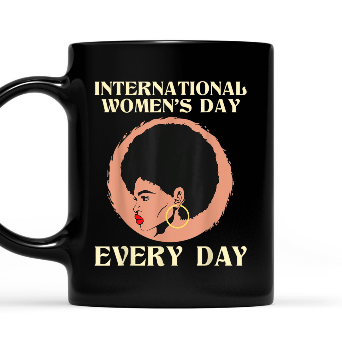International Day - Feminist Feminism Rights T-Shirt
