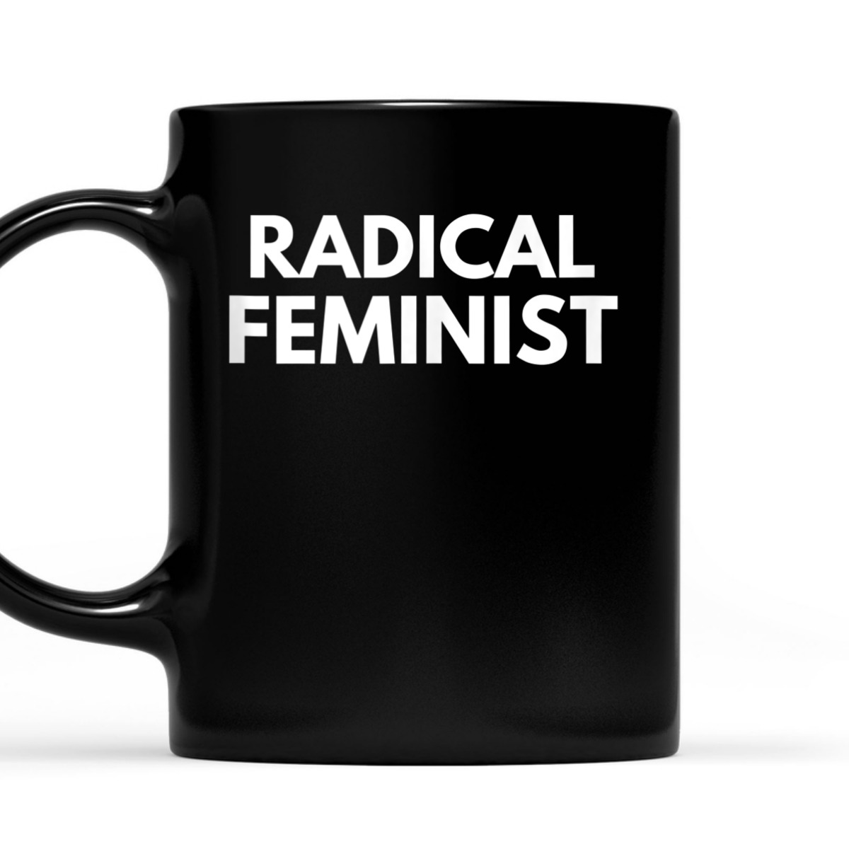 Radical Feminist Radical Feminist T-Shirt