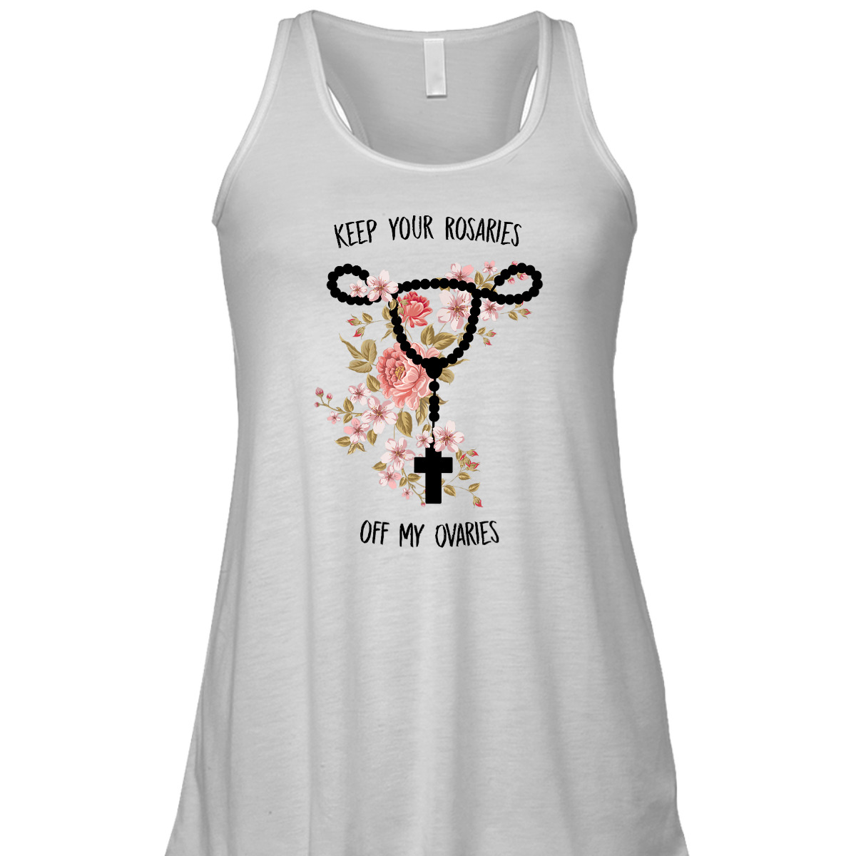 Keep Your Rosaries Off My Ovaries Funny Feminist Pro Choice T-Shirt