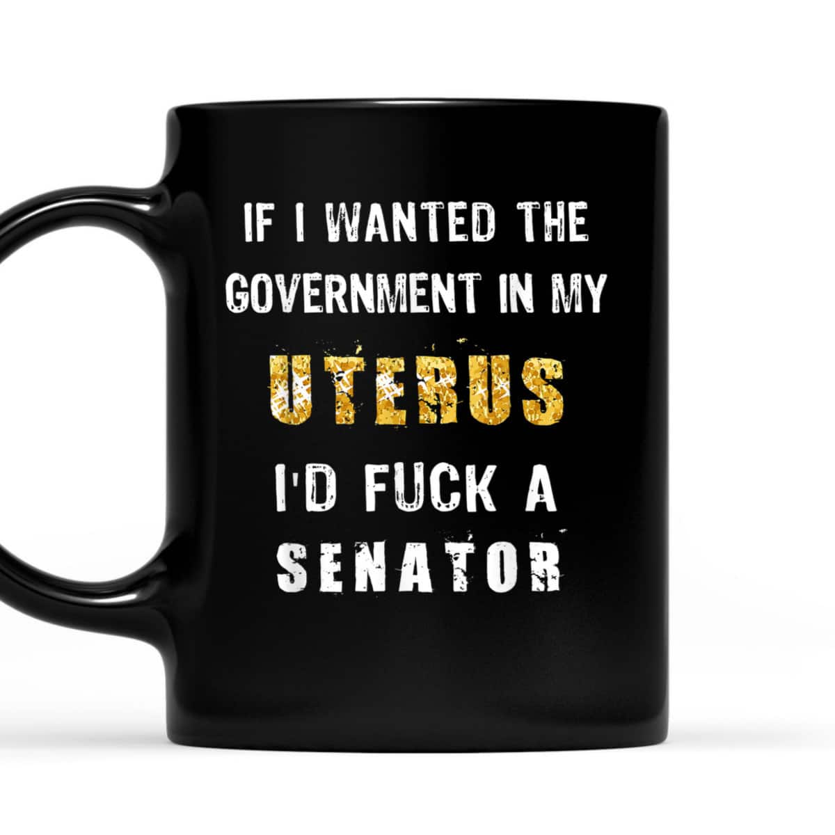 Government In My Uterus Her Choice Rights Feminism T-Shirt Government In My Uterus Her Choice Rights Feminism T-Shirt