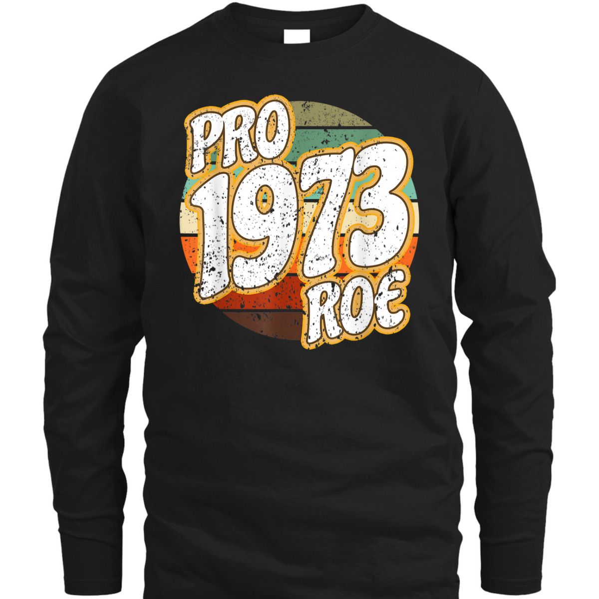 1973 Pro Roe V Wade Pro Choice Abortion Rights Feminist T-Shirt