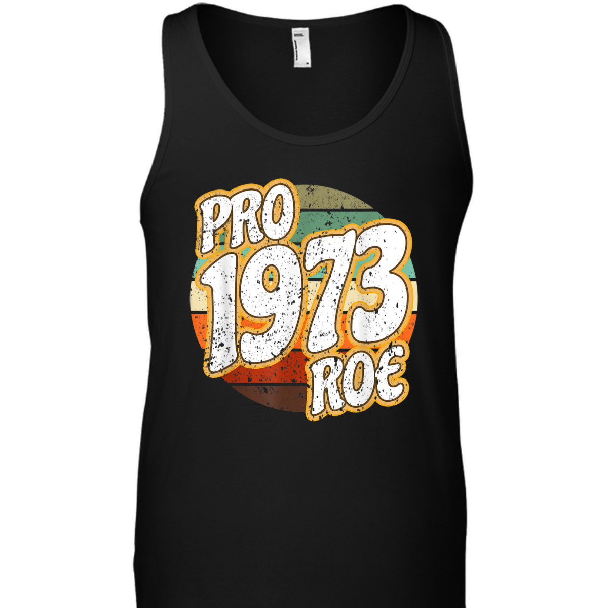 1973 Pro Roe V Wade Pro Choice Abortion Rights Feminist T-Shirt 1973 Pro Roe V Wade Pro Choice Abortion Rights Feminist T-Shirt