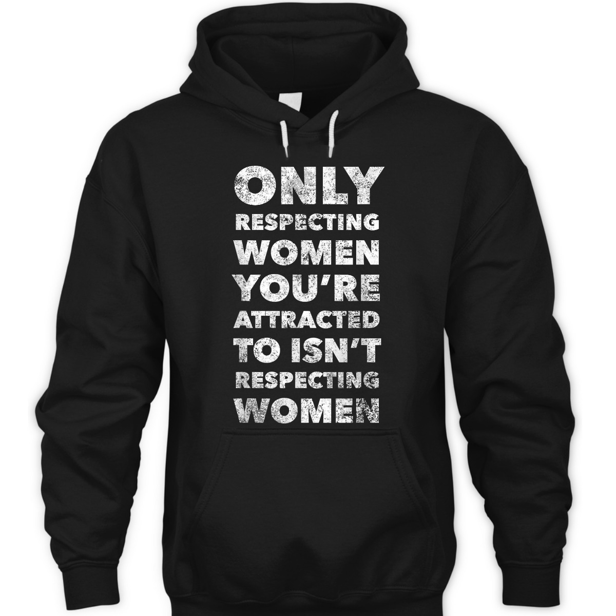 Respecting Women You're Attracted To Feminist T-Shirt Respecting Women You're Attracted To Feminist T-Shirt