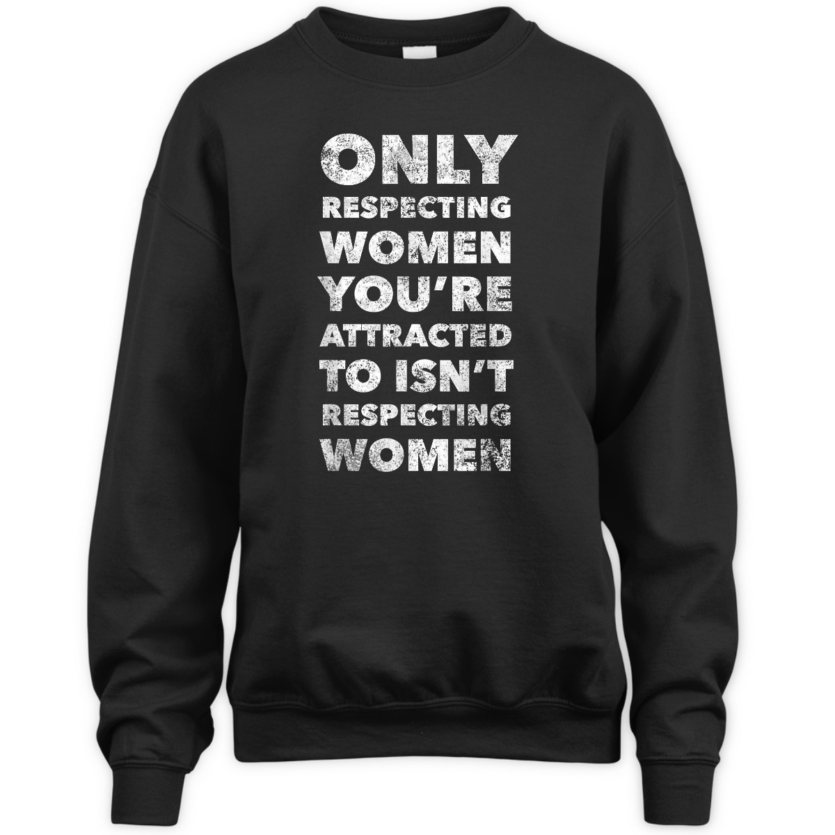 Respecting Women You're Attracted To Feminist T-Shirt