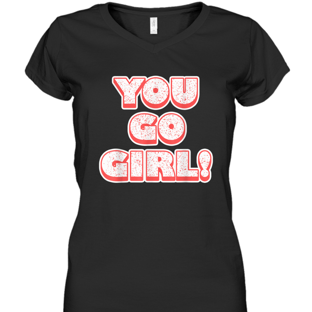 Equality - You Go Girl - Feminist T-Shirt
