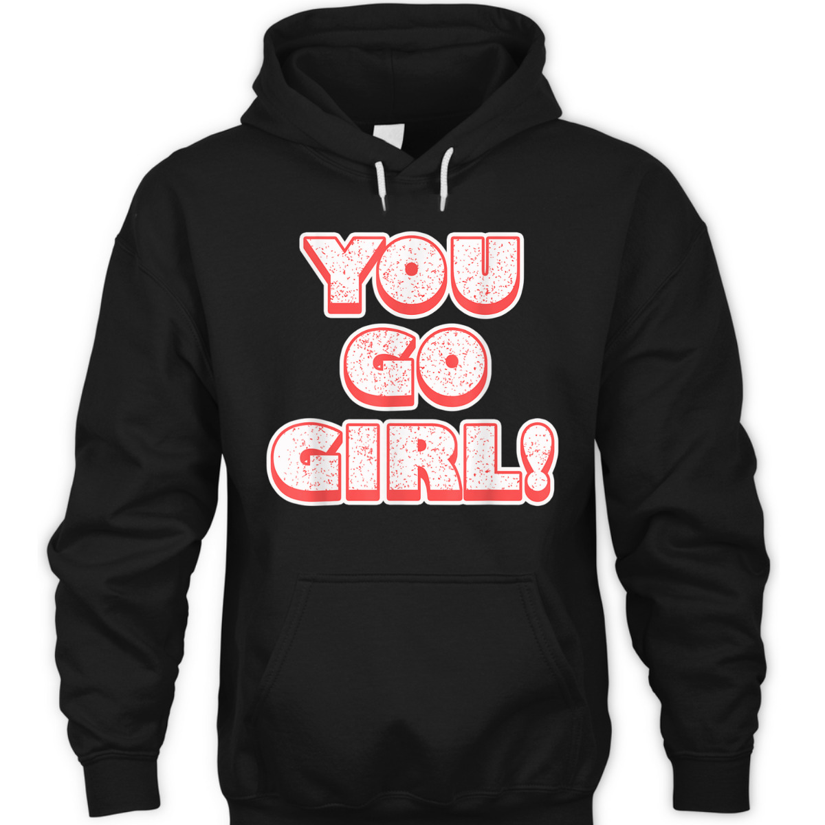 Equality - You Go Girl - Feminist T-Shirt