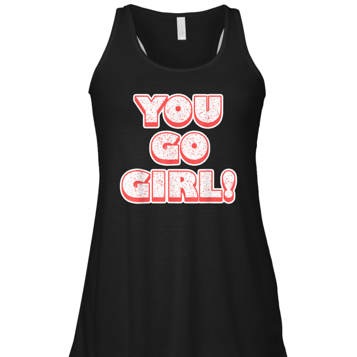Equality - You Go Girl - Feminist T-Shirt