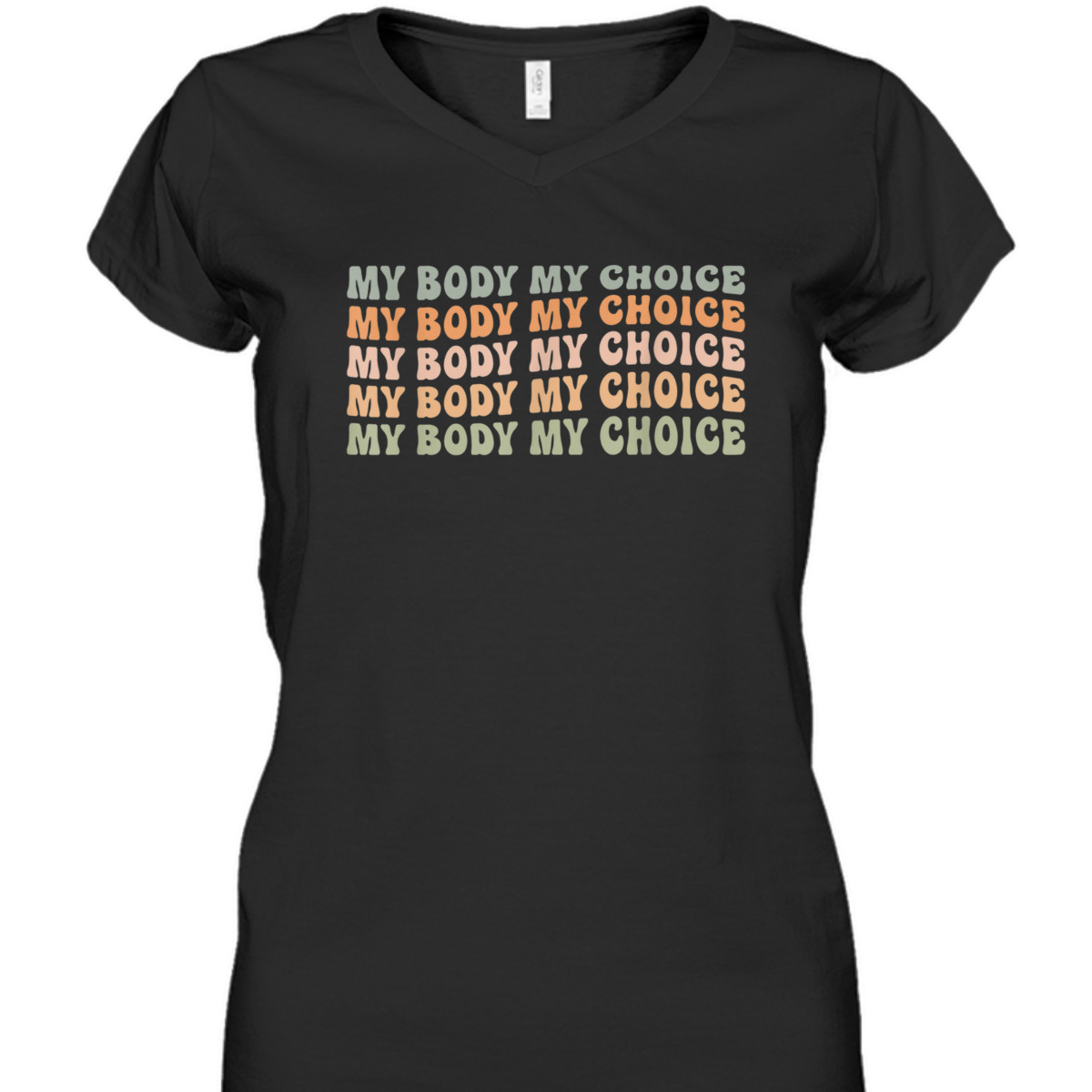 Pro Choice Feminist Rights - My Body My Choice T-Shirt Pro Choice Feminist Rights - My Body My Choice T-Shirt