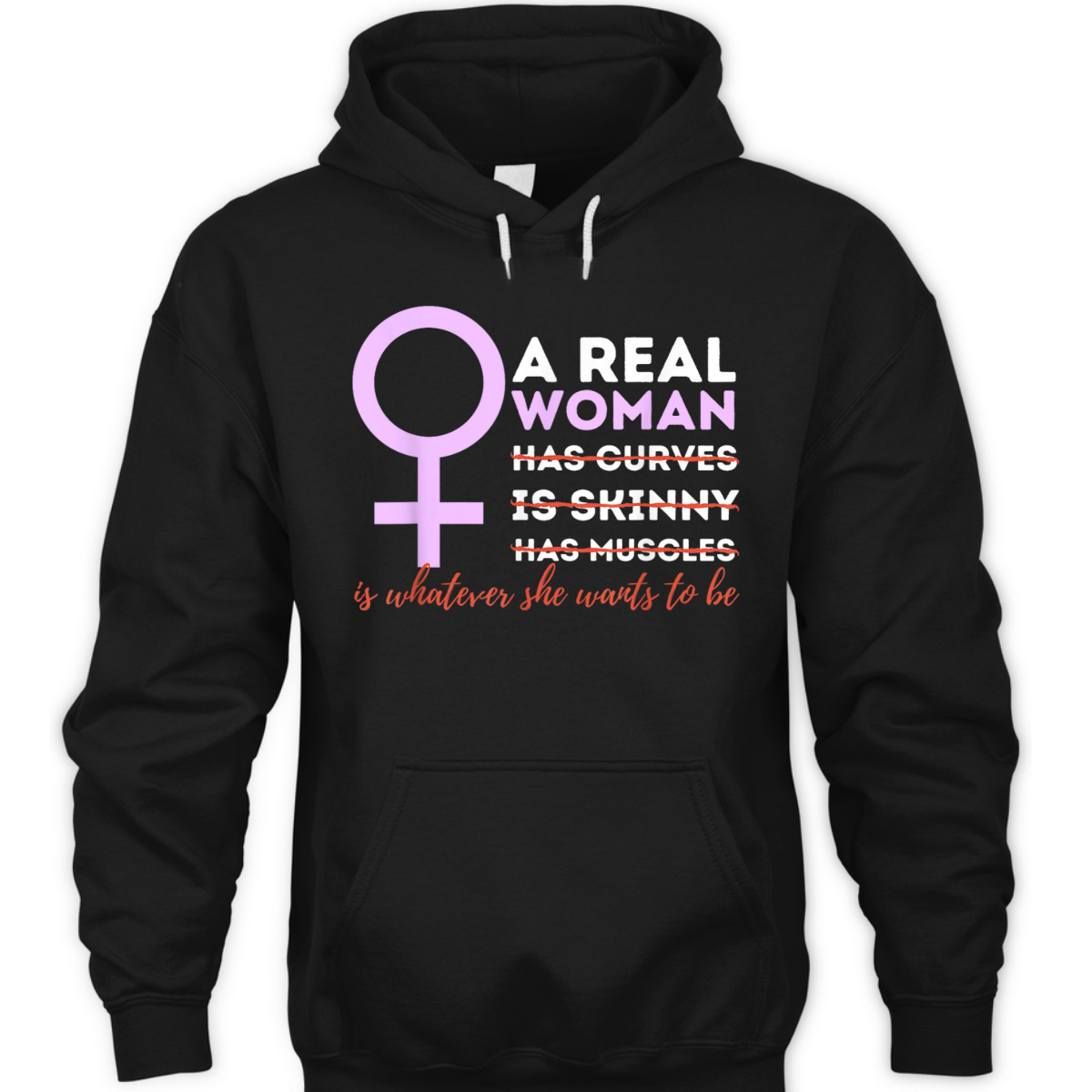 A Real Woman Is Whatever - Feminism Feminist Empowered T-Shirt A Real Woman Is Whatever - Feminism Feminist Empowered T-Shirt