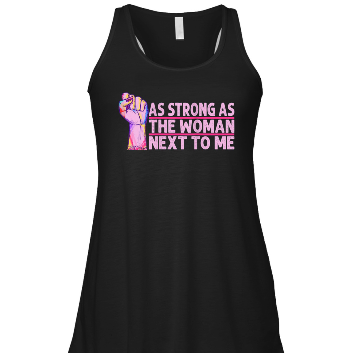 Womens Radical Feminist As Strong As The Woman Next To Me T-Shirt