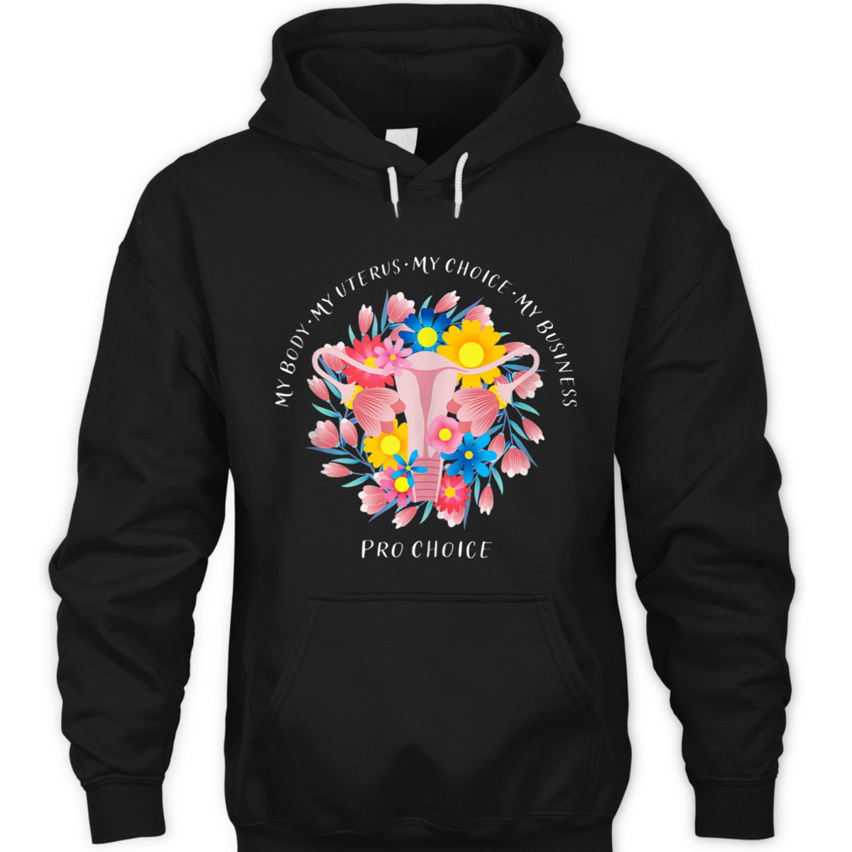 My Body My Uterus My Choice My Business Pro Choice Feminist T-Shirt My Body My Uterus My Choice My Business Pro Choice Feminist T-Shirt