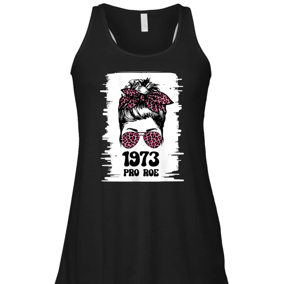 Womens Rights, Feminism Protect, A Messy Bun 1973 Pro Roe T-Shirt