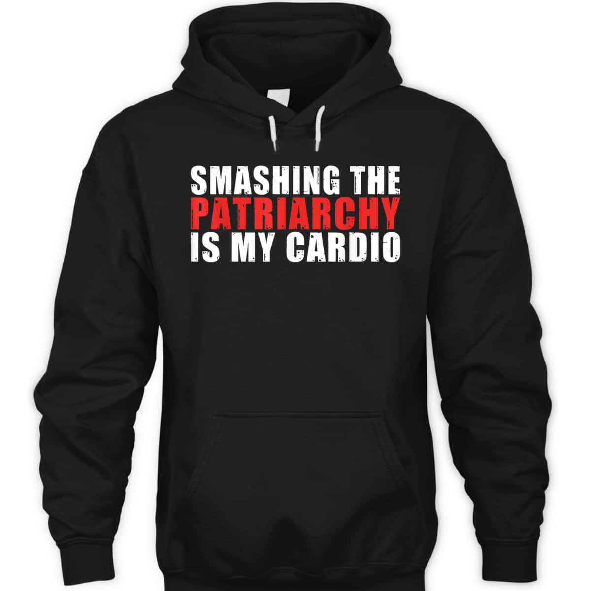 Smashing The Patriarchy Is My Cardio Strong Women Feminist T-Shirt Smashing The Patriarchy Is My Cardio Strong Women Feminist T-Shirt