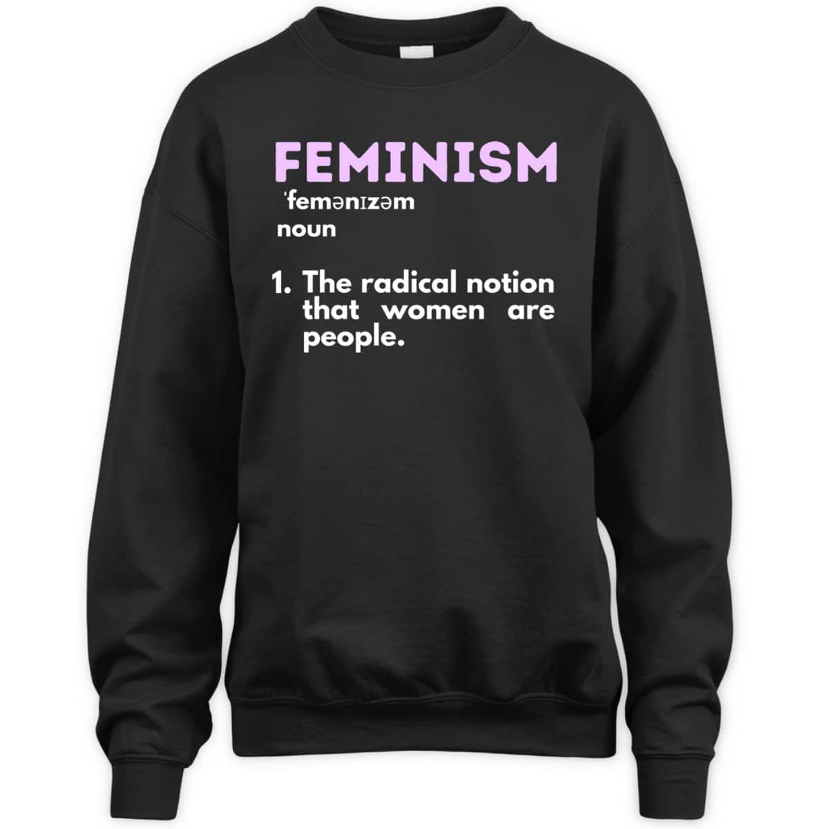 Feminism Definition Feminist Empowered Women Rights T-Shirt Feminism Definition Feminist Empowered Women Rights T-Shirt
