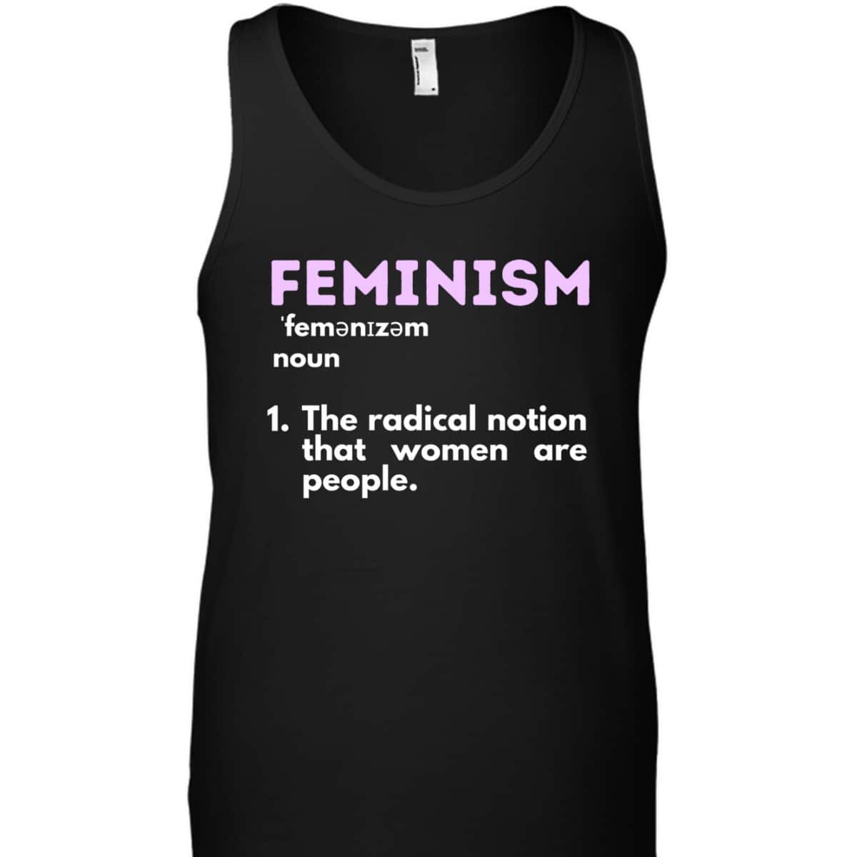 Feminism Definition Feminist Empowered Women Rights T-Shirt Feminism Definition Feminist Empowered Women Rights T-Shirt