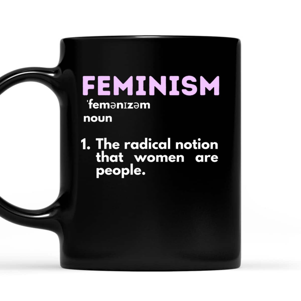 Feminism Definition Feminist Empowered Women Rights T-Shirt Feminism Definition Feminist Empowered Women Rights T-Shirt