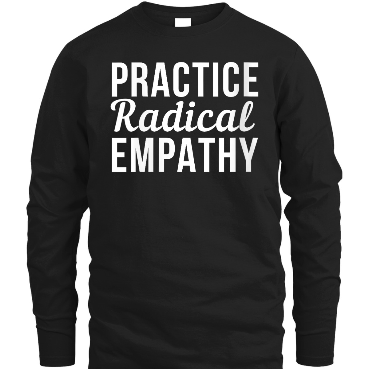 Womens Practice Radical Empathy Feminist Equality T-Shirt Womens Practice Radical Empathy Feminist Equality T-Shirt
