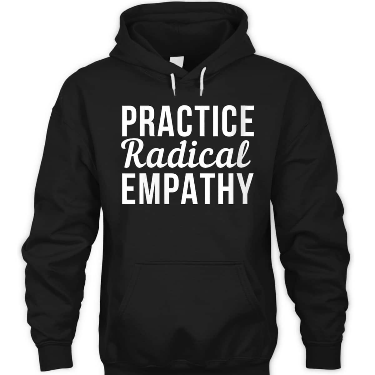 Womens Practice Radical Empathy Feminist Equality T-Shirt