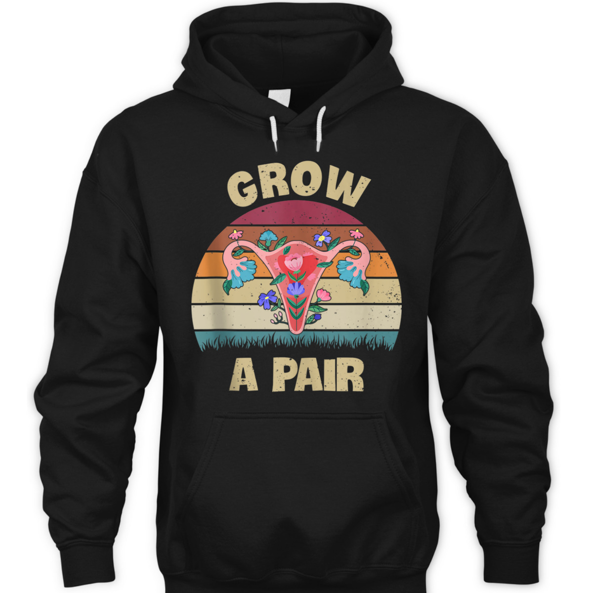 Grow A Pair Retro Feminist Movement Uterus Ovaries Vintage T-Shirt Grow A Pair Retro Feminist Movement Uterus Ovaries Vintage T-Shirt