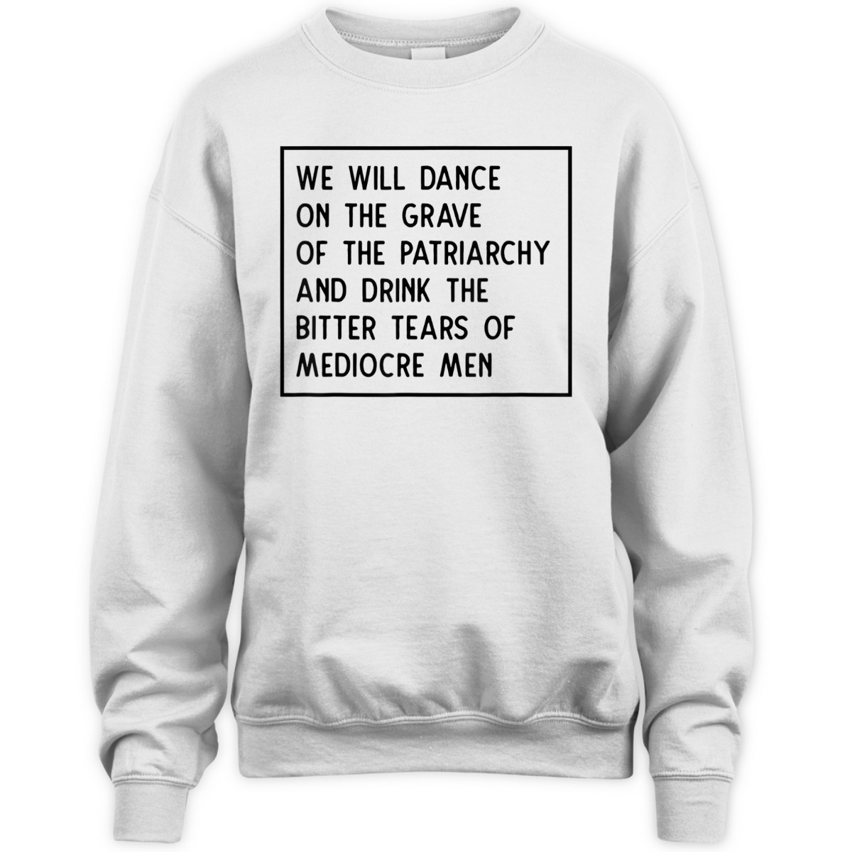 We Will Dance On The Grave Of The Patriarchy Feminist T-Shirt We Will Dance On The Grave Of The Patriarchy Feminist T-Shirt