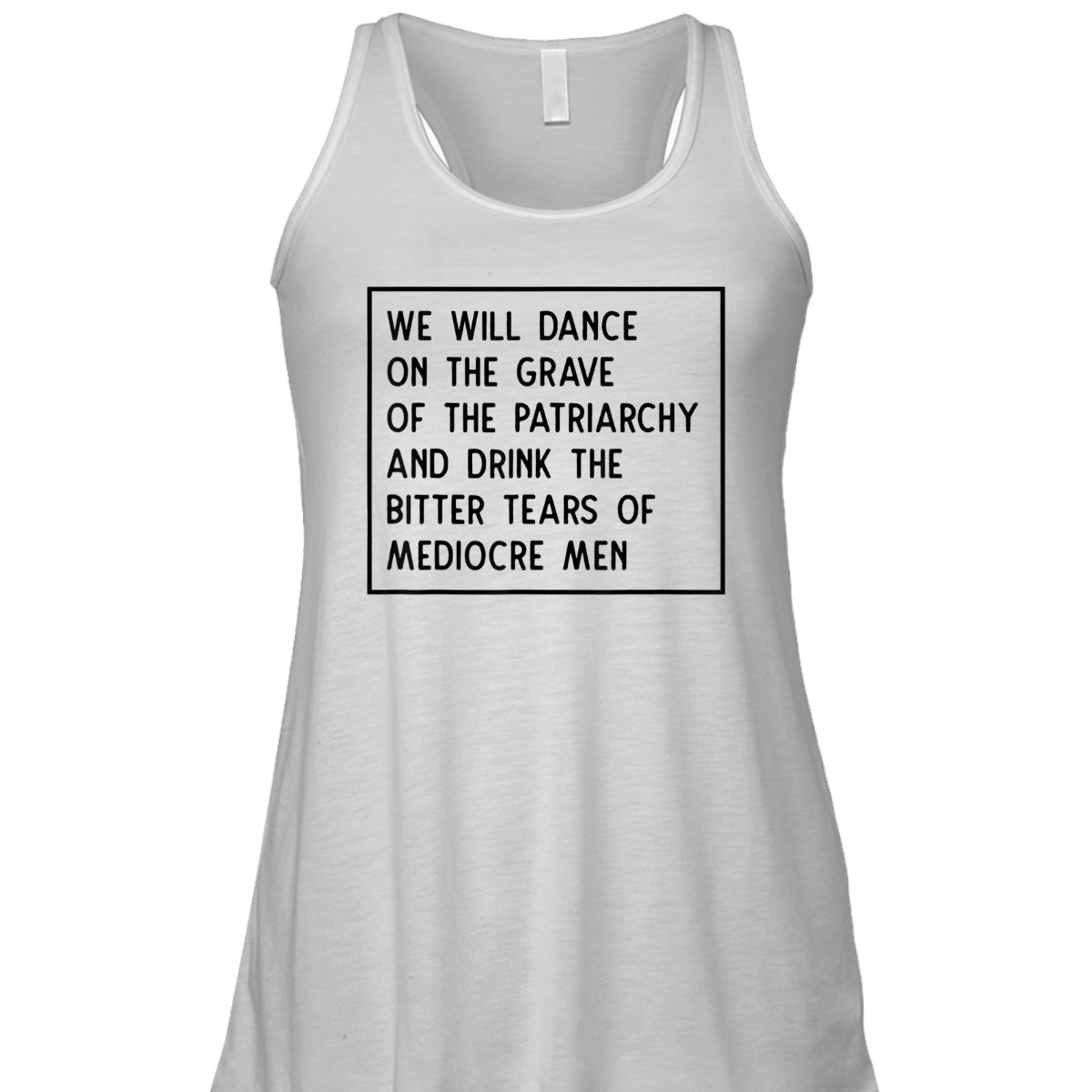 We Will Dance On The Grave Of The Patriarchy Feminist T-Shirt